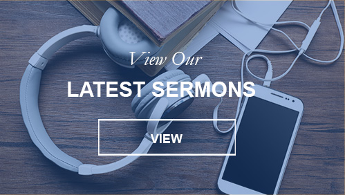 View Our Latest Sermons